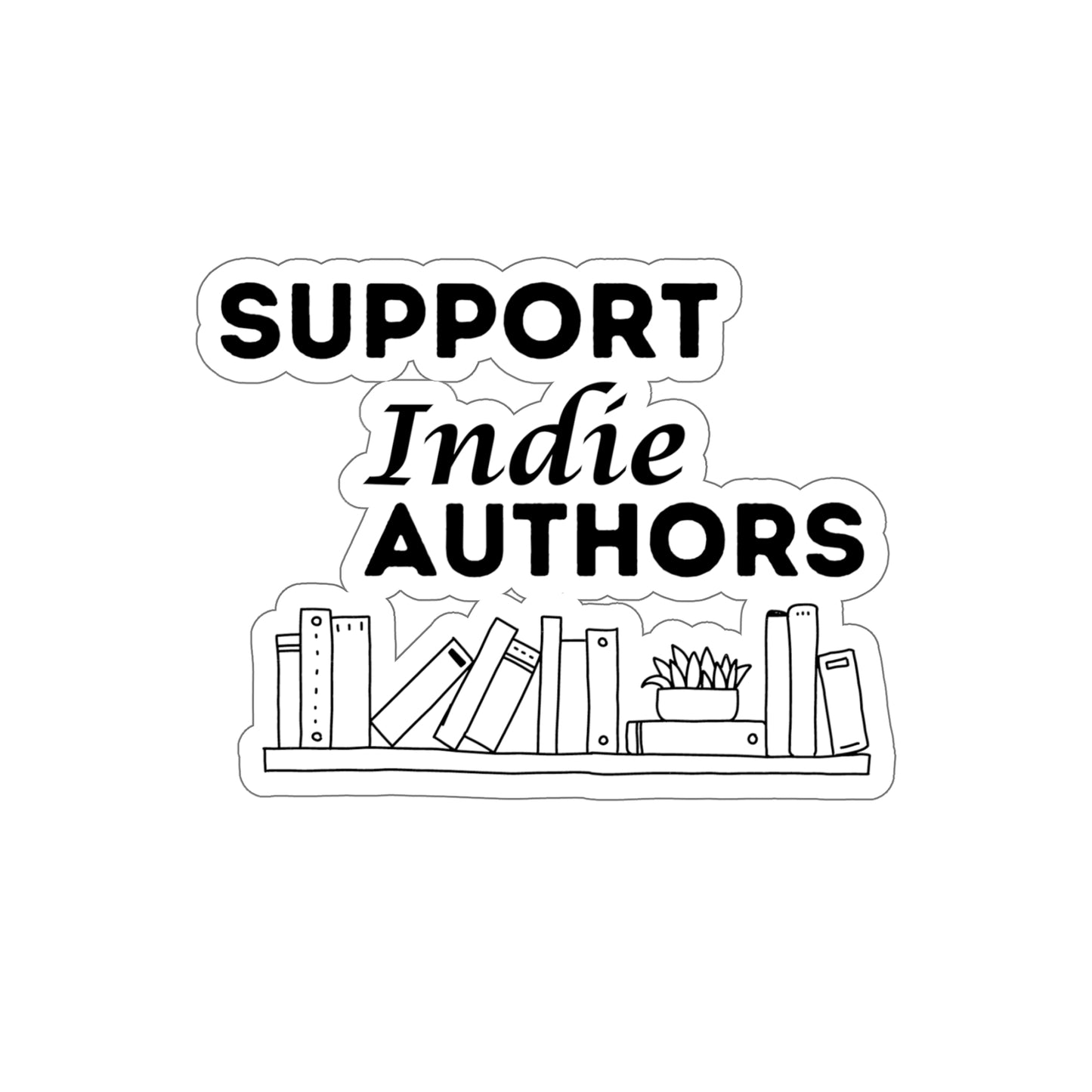 Support Indie Authors - Kiss-Cut Stickers
