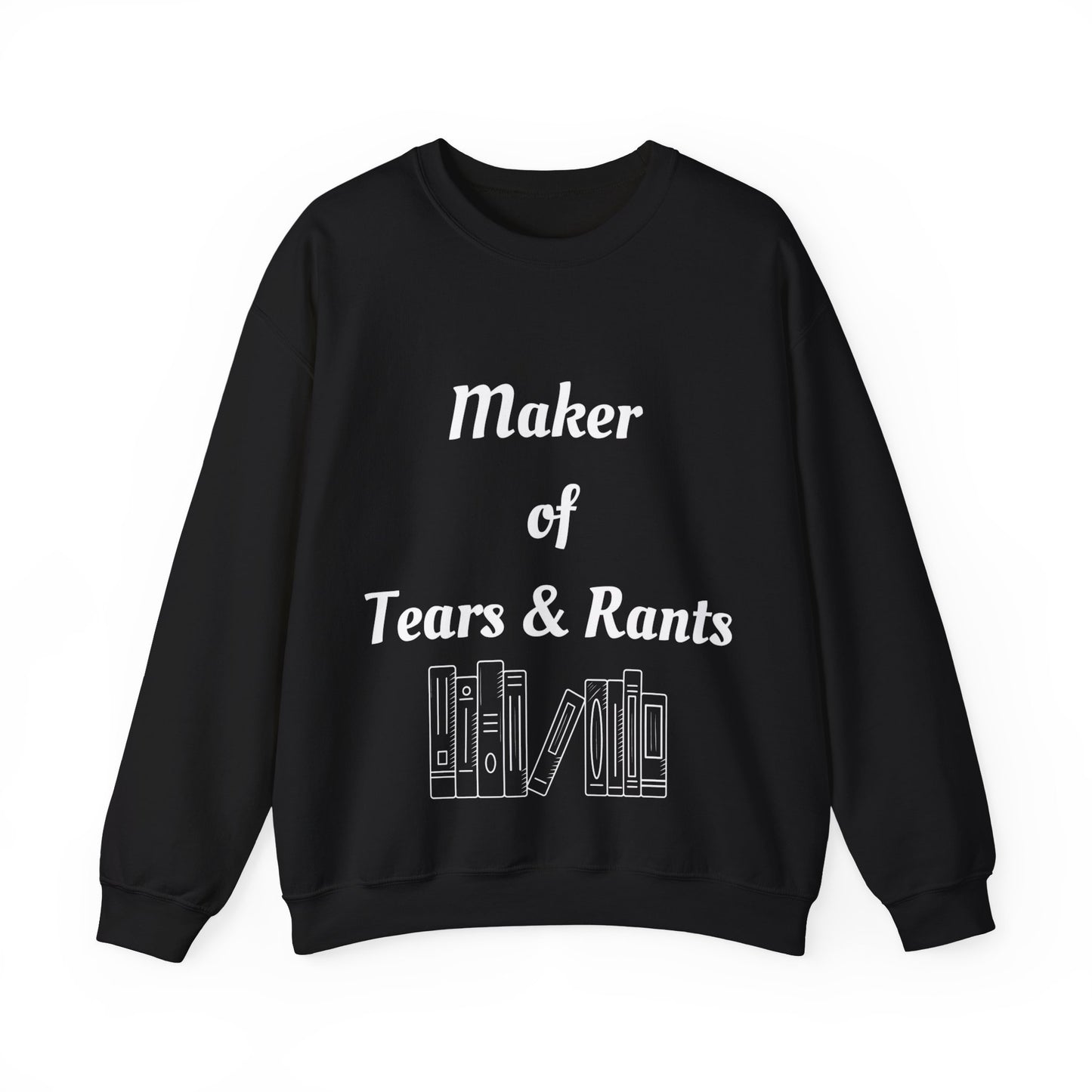 Maker of Tears and Rants Authors Crewneck Sweatshirt