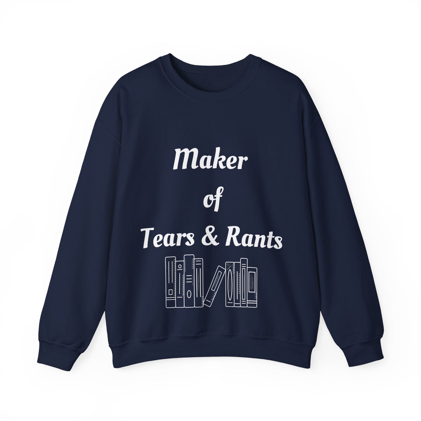Maker of Tears and Rants Authors Crewneck Sweatshirt