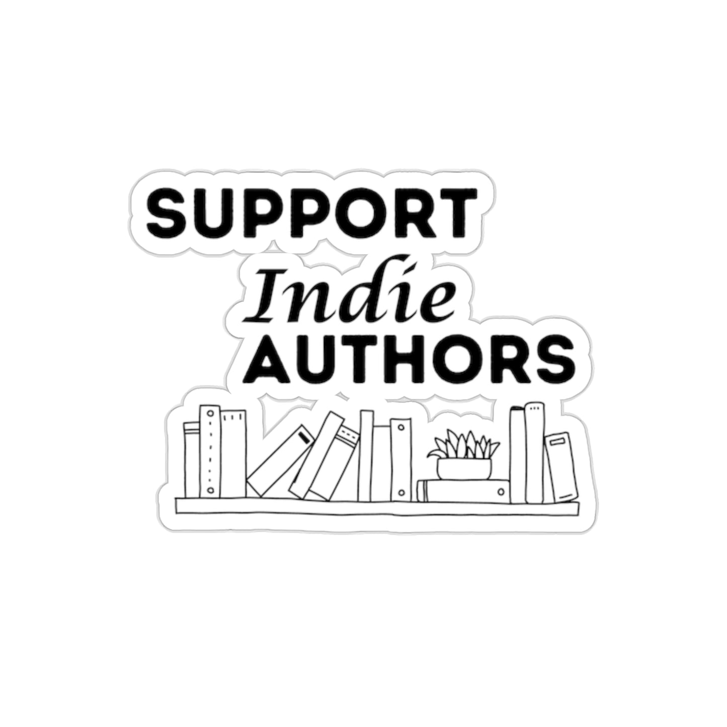 Support Indie Authors - Kiss-Cut Stickers