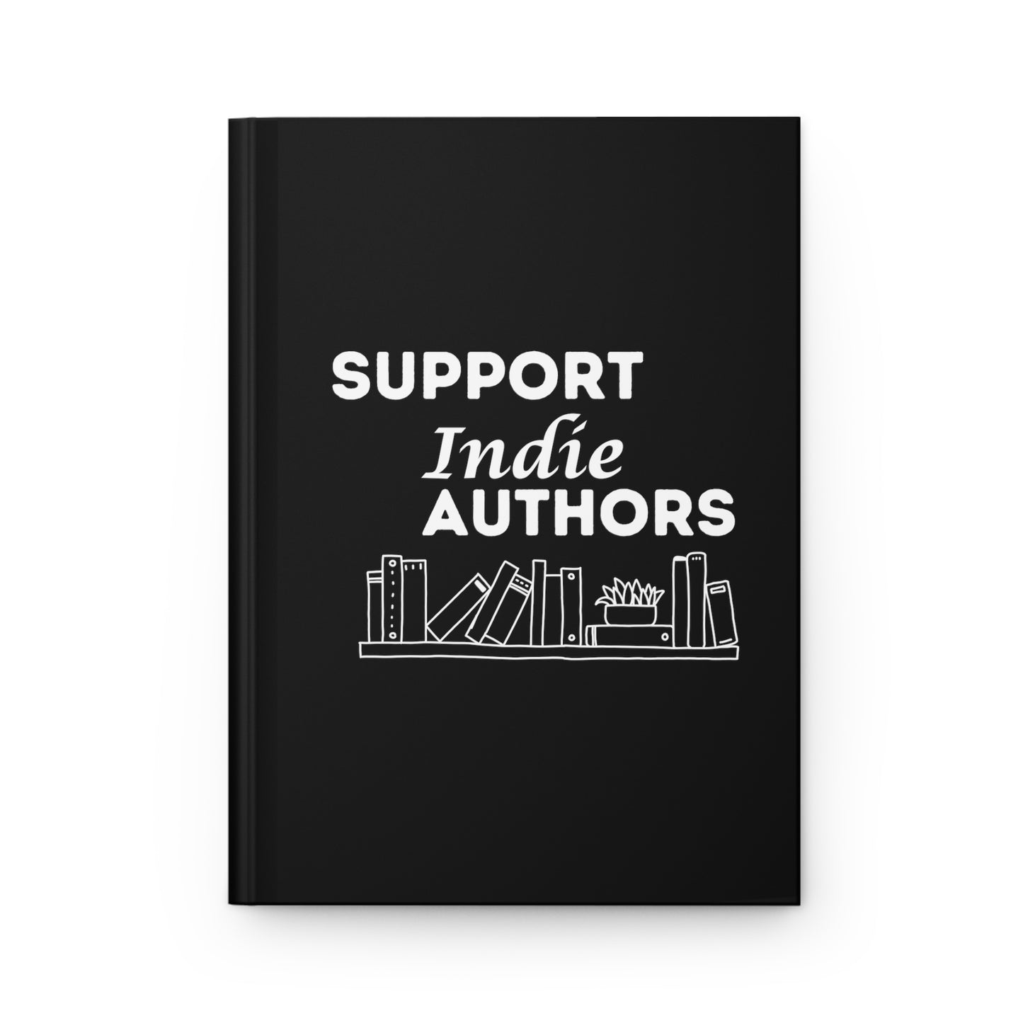 Support Indie Authors Hardcover Journal