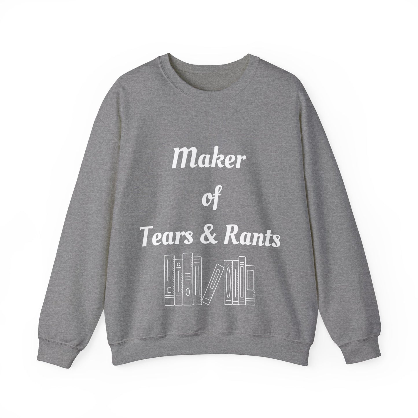 Maker of Tears and Rants Authors Crewneck Sweatshirt
