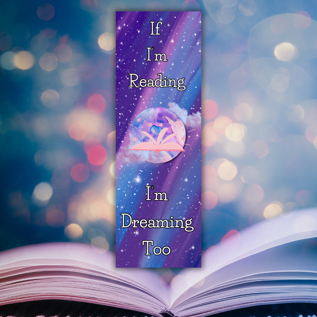 If I'm Reading I'm Dreaming Too Bookmark